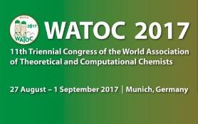 WATOC 2017 - World Association of Theoretical and Computational Chemists: Munich, Germany, 27 August - 1 September, 2017 WATOC 2017 - World Association of Theoretical and Computational Chemists: Munich, Germany, 27 August - 1 September, 2017